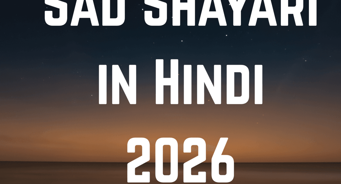 Latest 235+ Sad Shayari in Hindi 2026 1 Sad Shayari in Hindi 2026, Emotional Sad Shayari Hindi, Heart Touching Sad Shayari in Hindi, Sad Shayari in Hindi for Love,2 Line Sad Shayari in Hindi, Shayarimetro